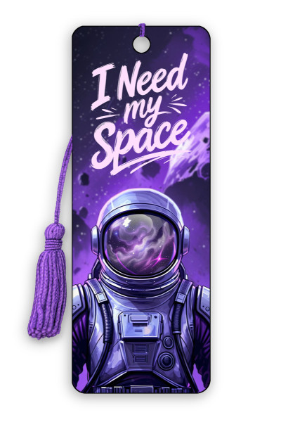 I Need My Space Bookmark 