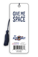 My Astronaut Bookmark - Give Me Space