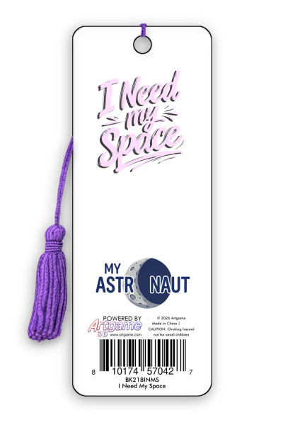 My Astronaut Bookmark - I Need My Space